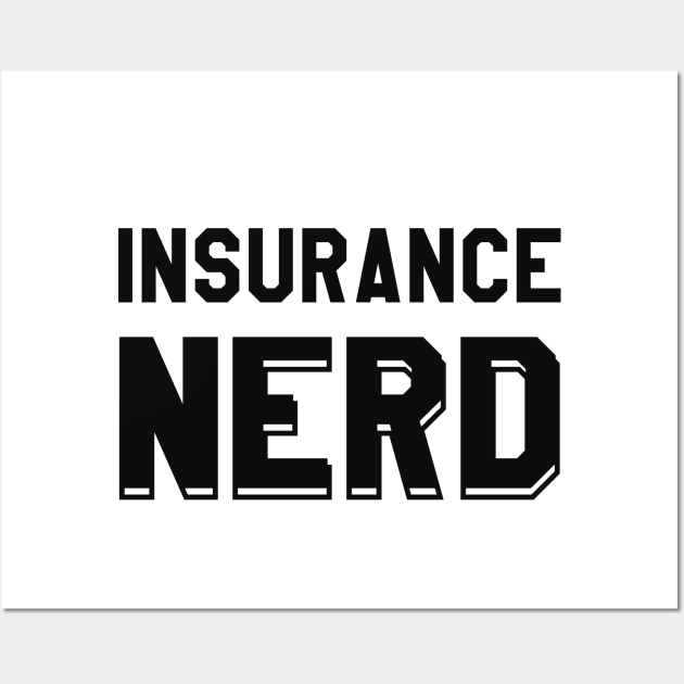 Insurance agent - Insurance Nerd Wall Art by KC Happy Shop